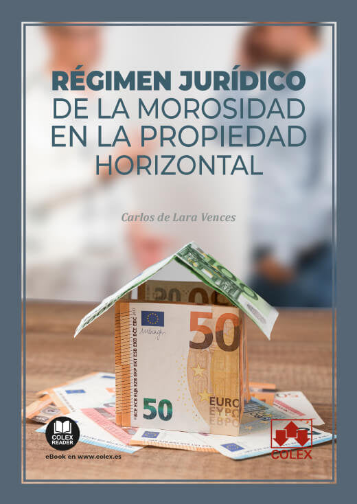 REGIMEN JURIDICO DE LA MOROSIDAD EN LA PROPIEDAD HORIZONTAL | portada del libro