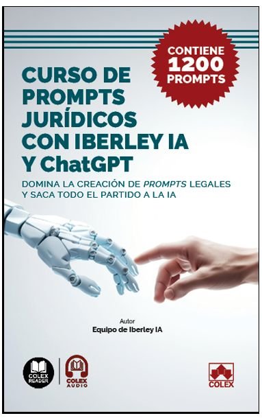 CURSO DE PROMPTS JURIDICOS CON IBERLEY IA Y CHAPGPT., de DEPARTAMENTO DE REDACCION EDITORIAL COLEX IBERLEY | portada del libr