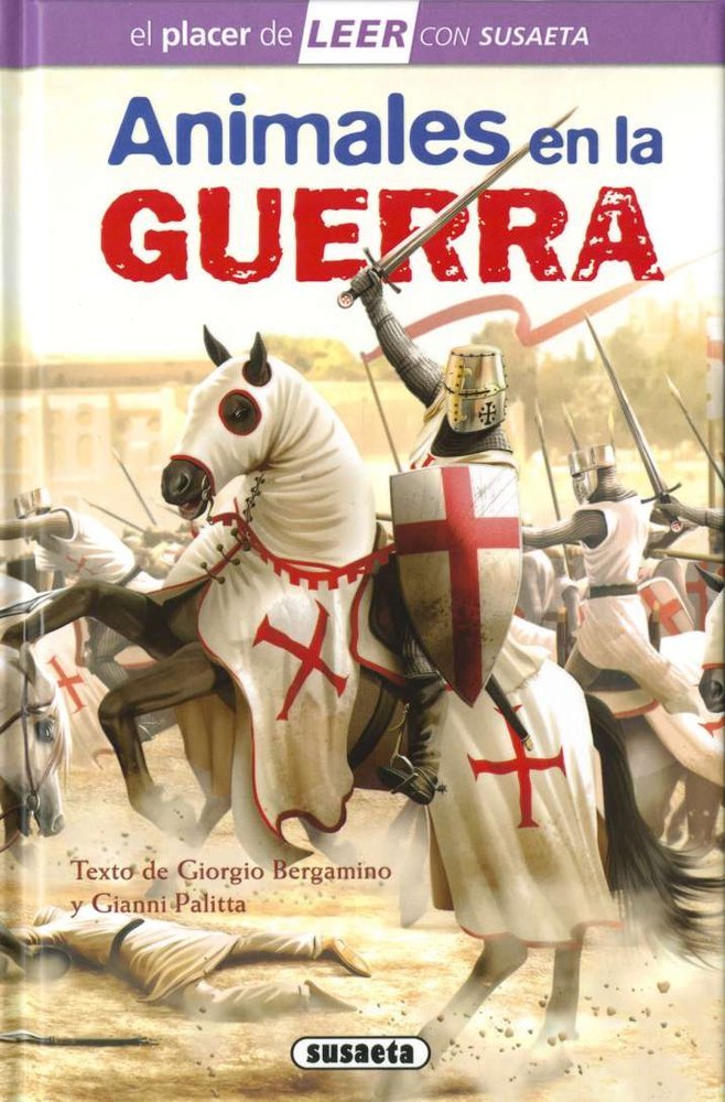 ANIMALES EN LA GUERRA, de BERGAMINO, GIORGIO Y PALITTA, GIANNI | portada del libro