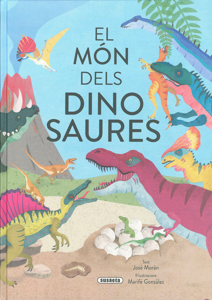 EL MON DELS DINOSAURES, de MORAN, JOSE | portada del libro