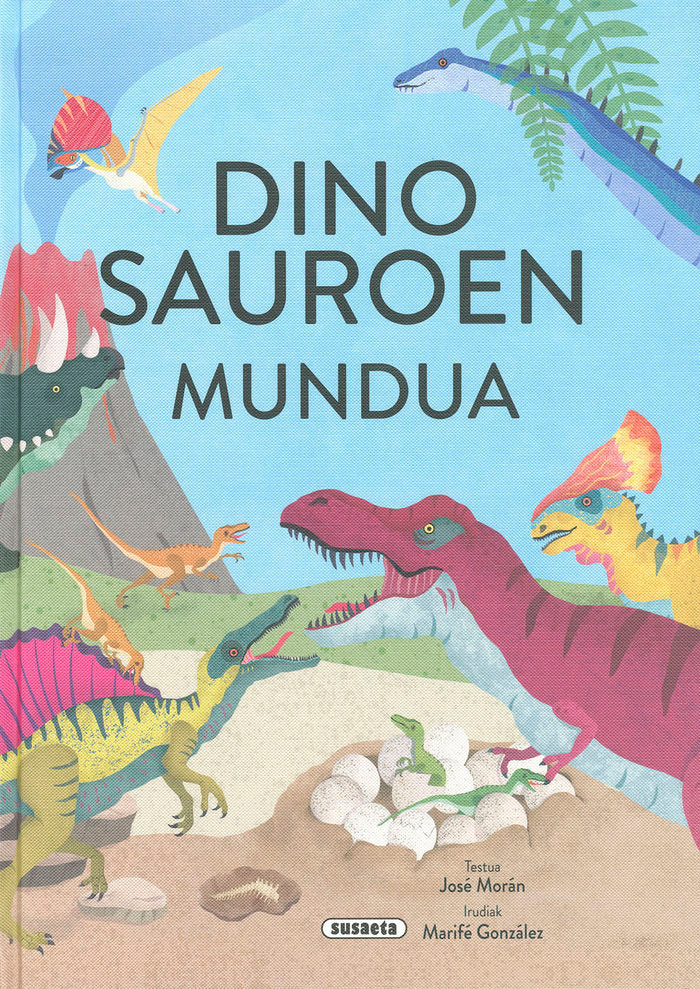 DINOSAUROEN MUNDUA, de MORAN, JOSE | portada del libro