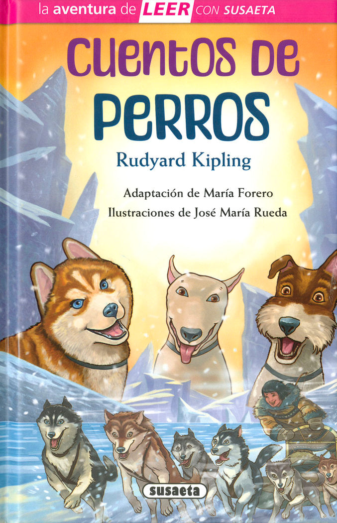 CUENTOS DE PERROS, de KIPLING, RUDYARD (ADAPTACION DE MARIA FORERO) | portada del libro
