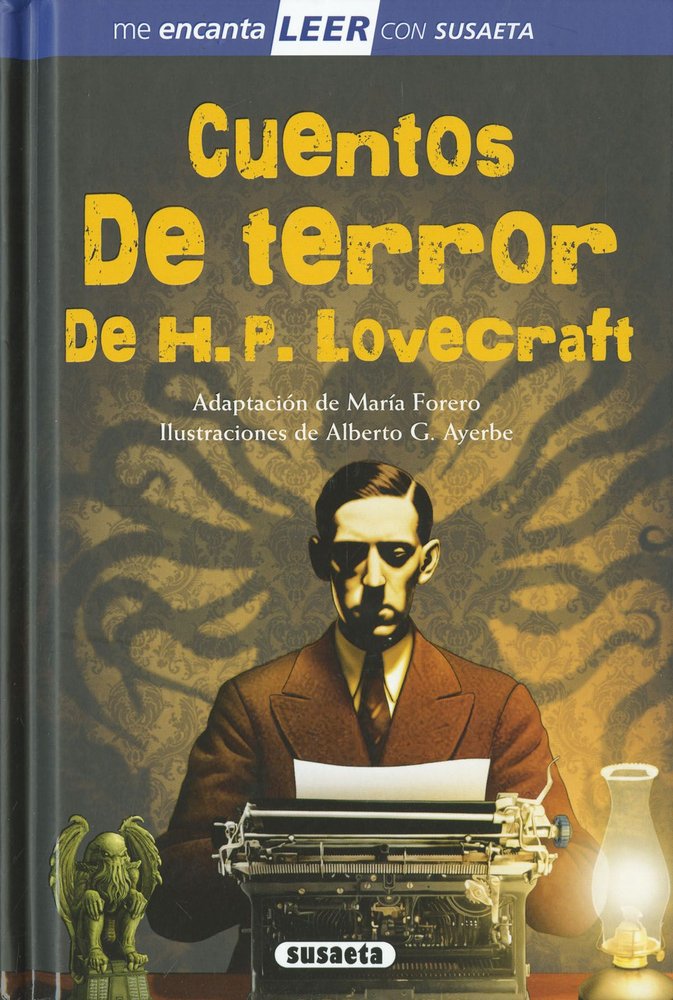 CUENTOS DE TERROR DE H. P. LOVECRAFT, de LOVECRAFT, H. P. (ADAPTACION DE MARIA FORERO) | portada del libro