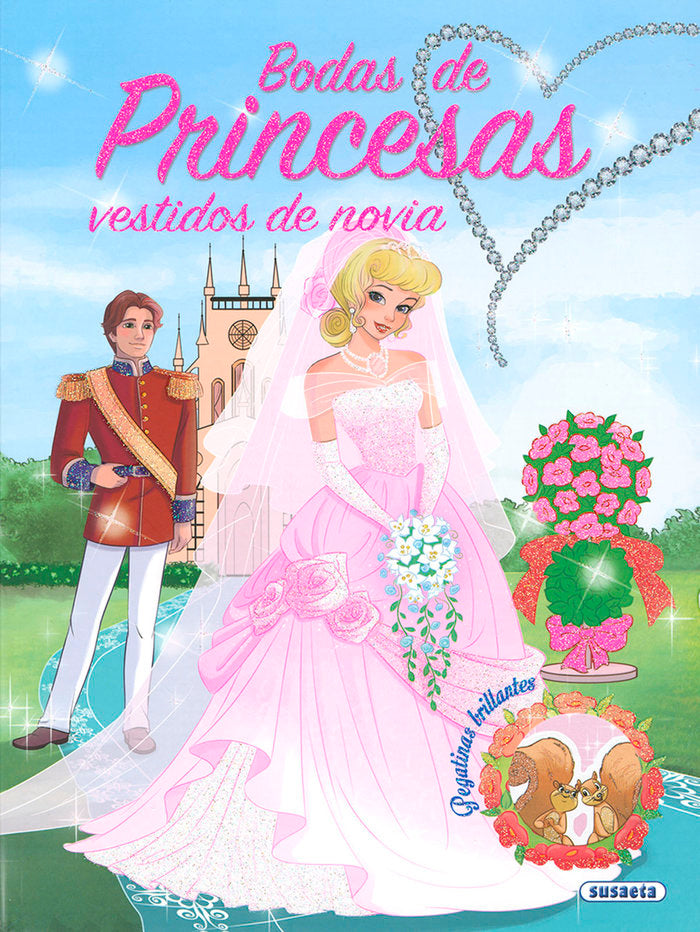 BODAS DE PRINCESAS. VESTIDOS DE NOVIA, de SUSAETA, EQUIPO | portada del libro
