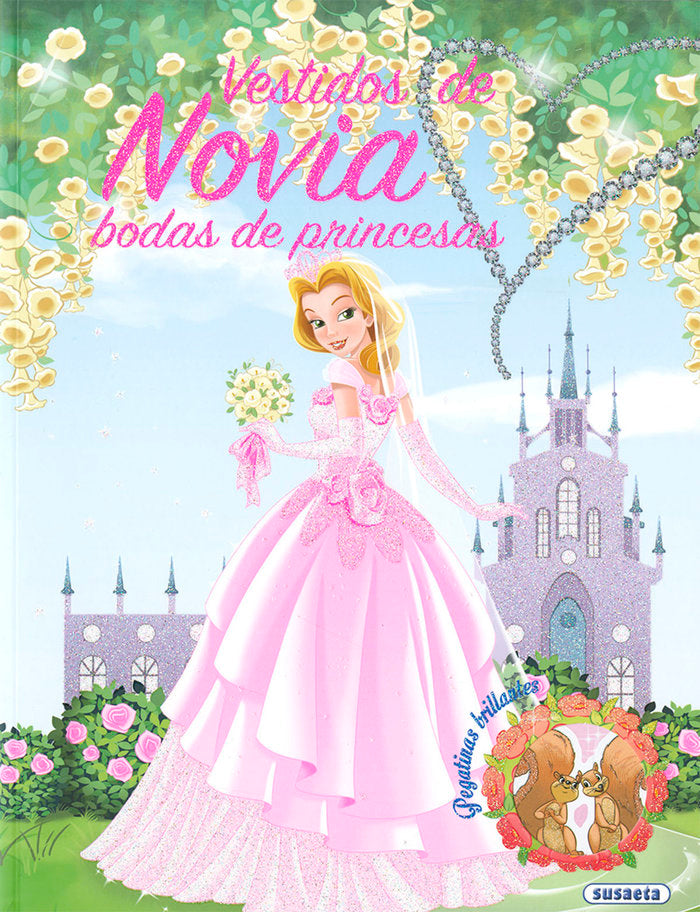 VESTIDOS DE NOVIA. BODAS DE PRINCESAS, de SUSAETA, EQUIPO | portada del libro