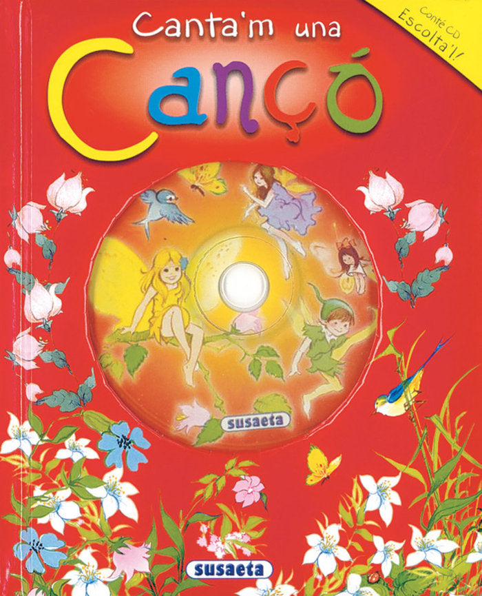 CANTA'M UNA CANÇO, CANTA I EXPLICA AMB CD, de VARIOS AUTORES | portada del libro