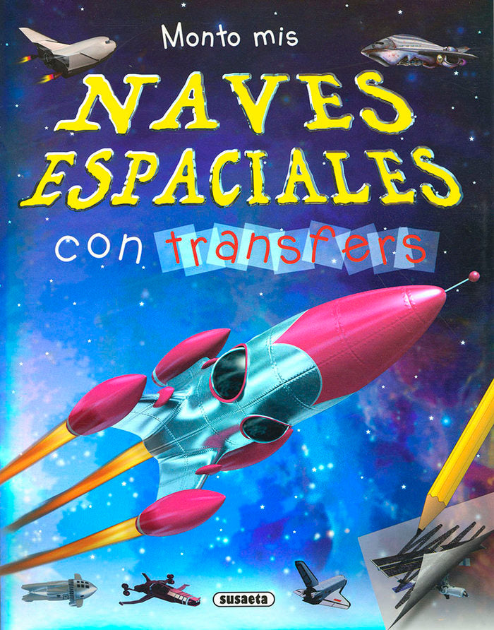 MONTO MIS NAVES ESPACIALES CON TRANSFERS, de SUSAETA, EQUIPO | portada del libro
