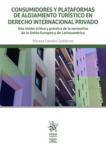 CONSUMIDORES Y PLATAFORMAS DE ALOJAMIENTO TURISTICO EN DEREC, de CANALES GUTIERREZ | portada del libro