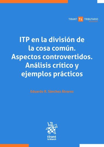 ITP EN LA DIVISION DE LA COSA COMUN ASPECTOS CONTROVERTIDOS, de SANCHEZ ALVAREZ | portada del libro