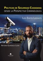 Politicas de seguridad ciudadana desde la perspectiva criminologica, de ANTONIO GUARDIOLA LIZAN | portada del libro