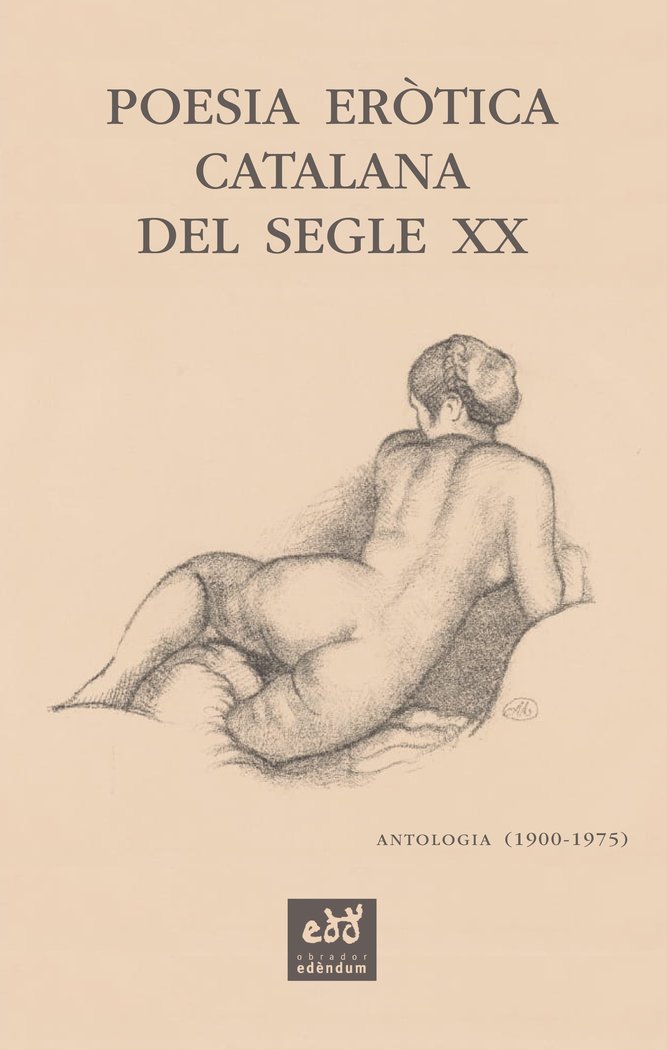 POESIA EROTICA CATALANA DEL SEGLE XX ANTOLOGIA (1900-1975), de SALA VALLDAURA, JOSEP MARIA | portada del libro