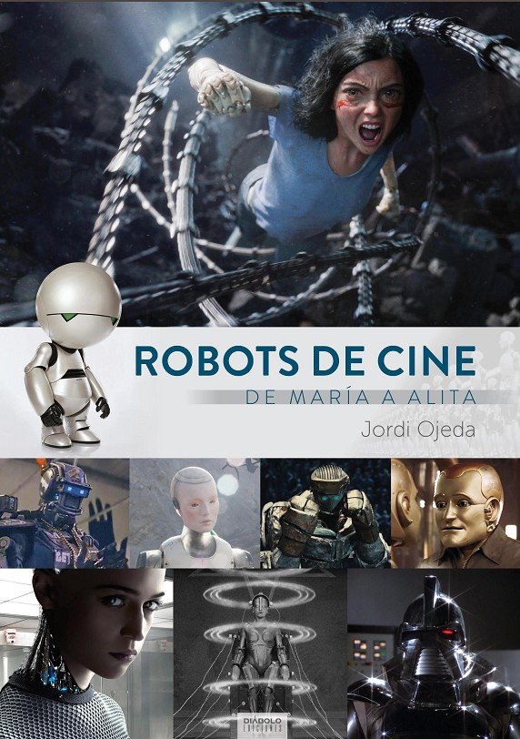 ROBOTS DE CINE DE MARIA A ALITA, de OJEDA,JORDI | portada del libro