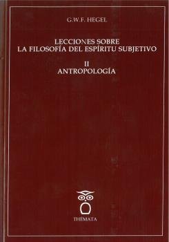Lecciones sobre la Filosofía del Espíritu Sibjetivo II. Antropología, de Hegel, G.W.F. | portada del libro