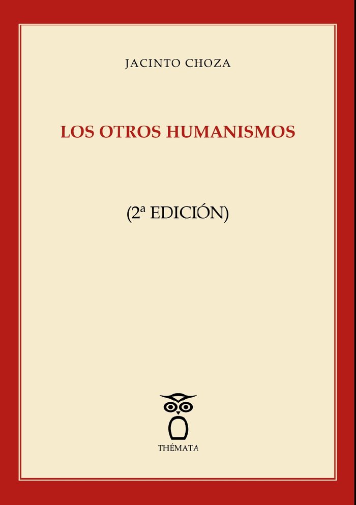 LOS OTROS HUMANISMOS, de CHOZA, JACINTO | portada del libro