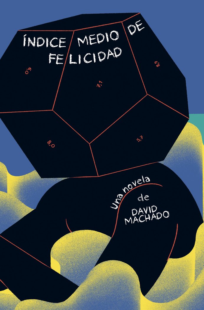 Índice medio de felicidad, de Machado, David | portada del libro