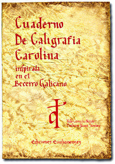 Cuaderno de caligrafia carolina inspirada en el becerro gali, de Navas Sanchez, Emiliano | portada del libro