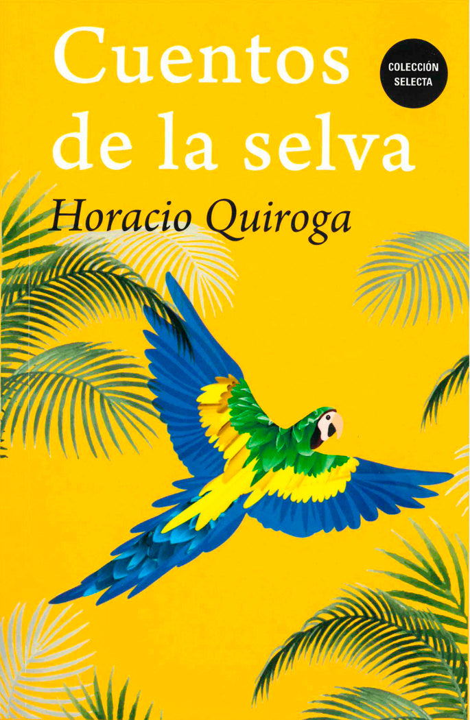 CUENTOS DE LA SELVA, de QUIROGA,HORACIO | portada del libro