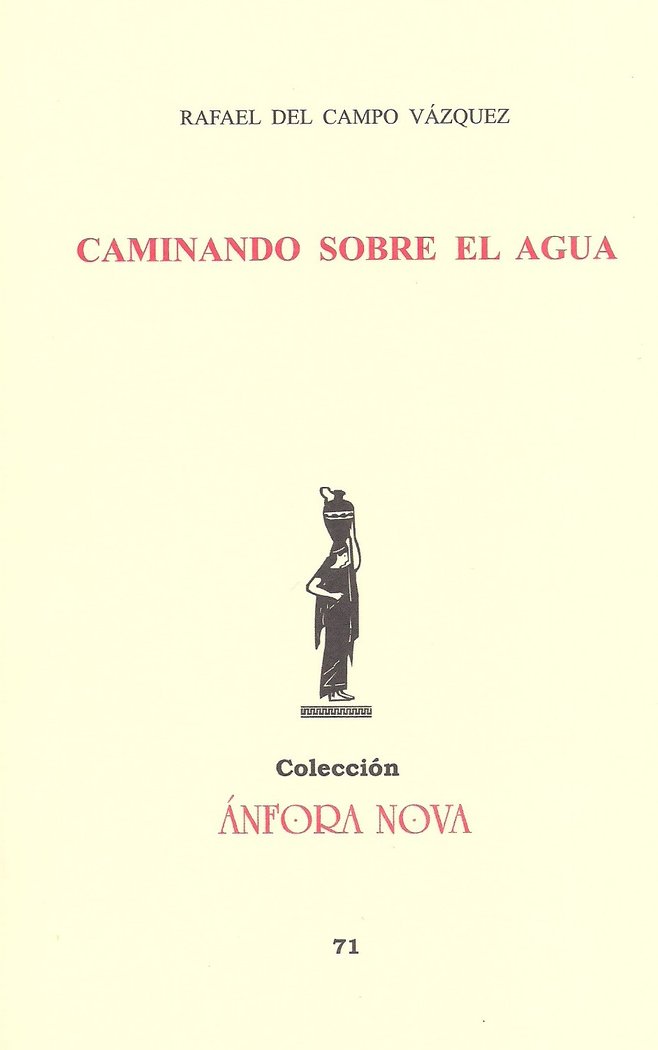 Caminando sobre el agua, de del Campo Vázquez, Rafael | portada del libro