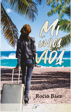 Mi única vida, de Báez, Rocío | portada del libro