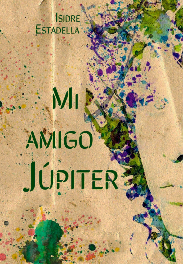 Mi amigo Júpiter, de Estadella Rué, Isidre | portada del libro