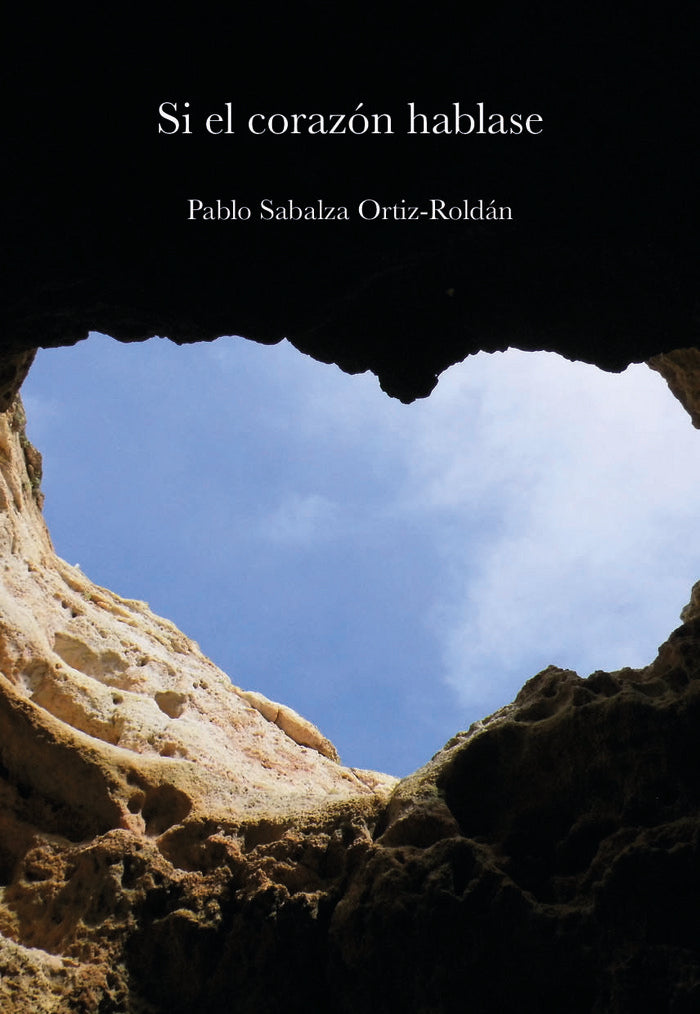 Si el corazón hablase, de Sabalza Ortiz-Roldán, Pablo | portada del libro