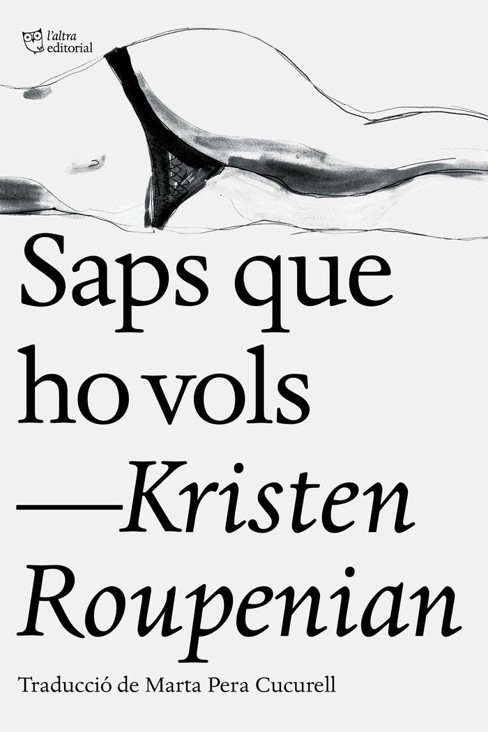 Saps que ho vols, de Roupenian, Kristen | portada del libro