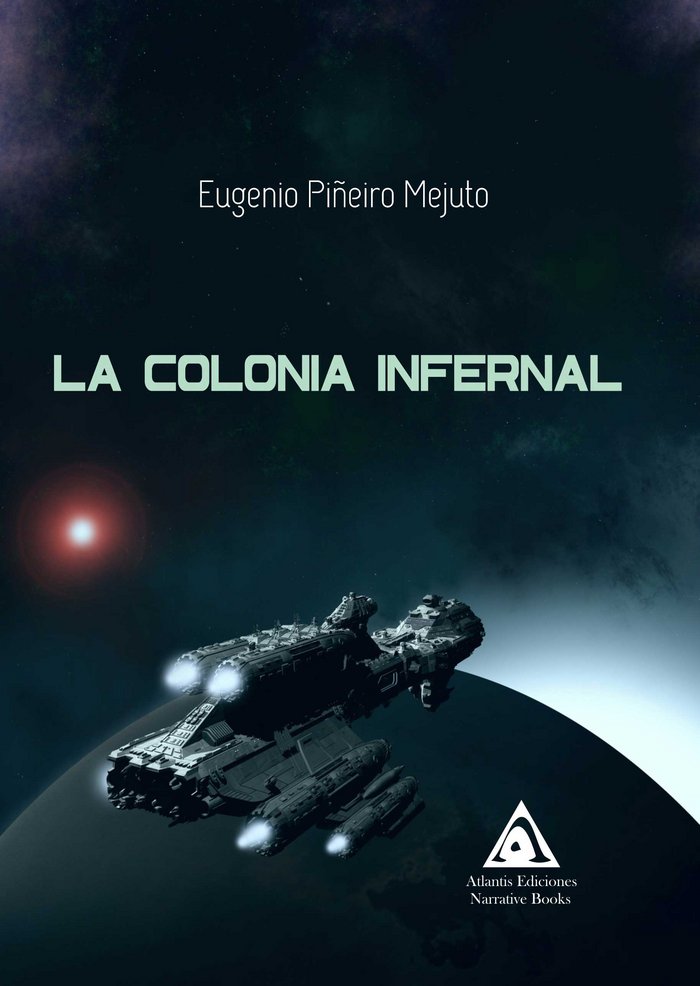 La colonia infernal, de PIÑEIRO MEJUTO, EUGENIO | portada del libro