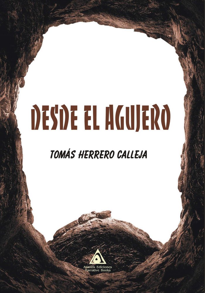 Desde el agujero, de HERRERO CALLEJA, TOMÁS | portada del libro