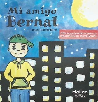 MI AMIGO BERNAT, de GARCIA BONO, TAMARA | portada del libro