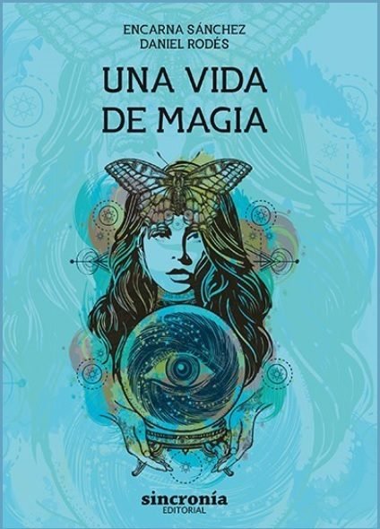 UNA VIDA DE MAGIA, de RODES,DANIEL | portada del libro