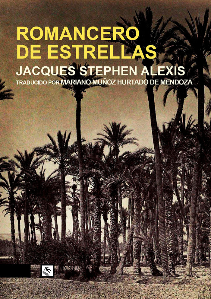 ROMANCERO DE ESTRELLAS, de STEPHEN ALEXIS, JACQUES | portada del libro