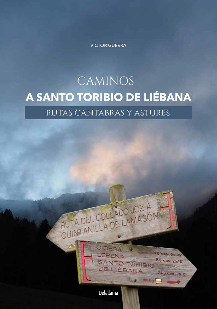 CAMINOS A SANTO TORIBIO DE LIEBANA. RUTAS CANTABRAS Y ASTURES, de GUERRA GARCIA | portada del libro