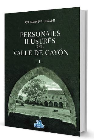 PERSONAJES ILUSTRES DEL VALLE DE CAYON I, de SAIZ FERNANDEZ, JOSE RAMON | portada del libro