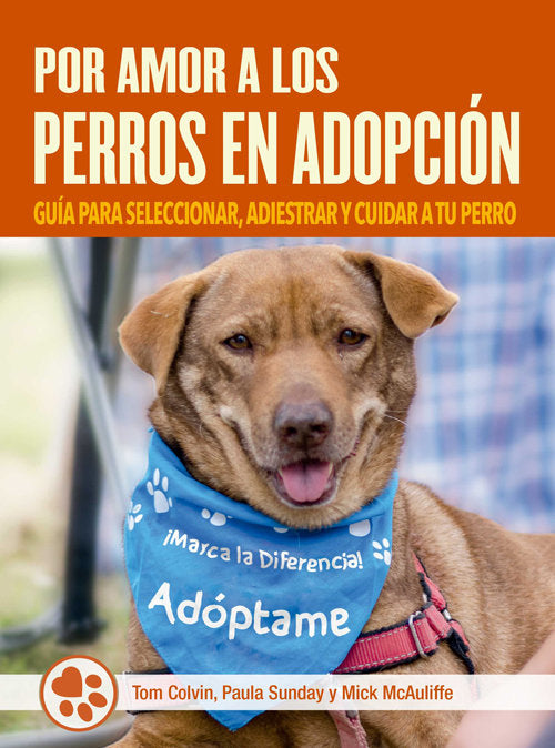 POR AMOR A LOS PERROS EN ADOPCION, de COLVIN, TOM | portada del libro