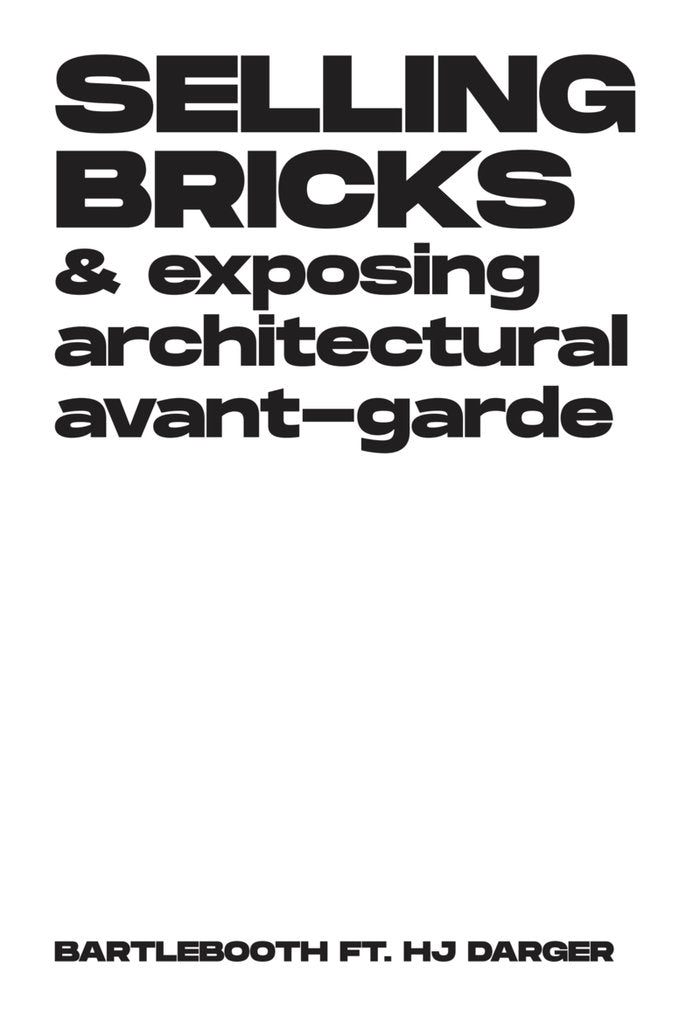 SELLING BRICKS AND EXPOSING ARCHITECTURAL AVANT-GARDE, de GIRALDEZ | portada del libro