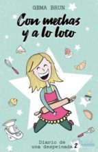 CON MECHAS Y A LO LOCO, de GEMA BRUN GUINDA | portada del libro