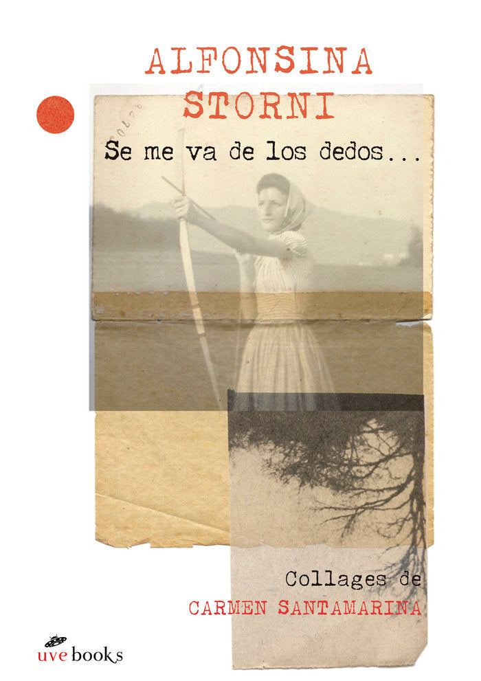 Se me va de los dedos..., de Storni Martignoni, Alfonsina | portada del libro