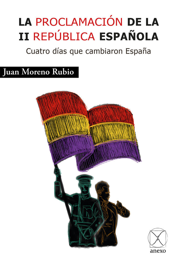 La proclamación de la II República Española, de Moreno Rubio, Juan | portada del libro