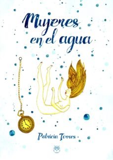 Mujeres en el agua, de Torres, Patricia | portada del libro