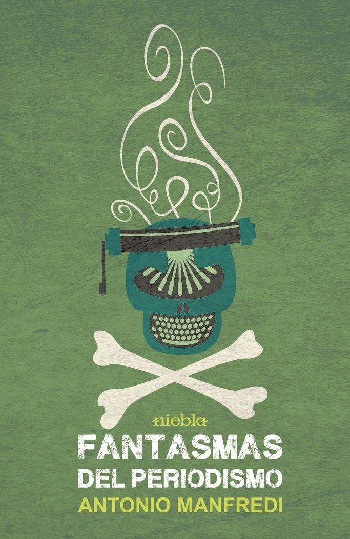 Fantasmas del periodismo, de Manfredi, Antonio | portada del libro