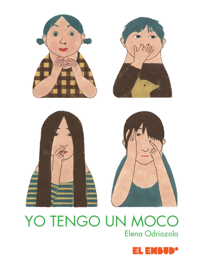 Yo tengo un moco, de Odriozola Belástegui, Elena | portada del libro