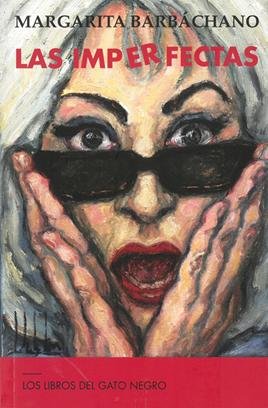 LAS IMPERFECTAS, de BARBÁCHANO GRACIA, MARGARITA | portada del libro