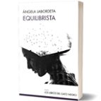 EQUILIBRISTA, de Ángela Labordeta | portada del libro