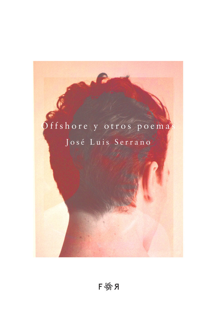 OFFSHORE Y OTROS POEMAS, de SERRANO, JOSé LUIS | portada del libro