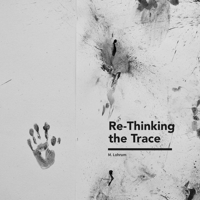 RE-THINKING THE TRACE. MADELEINE LOHRUM, de Carrillo, Ramiro | portada del libro