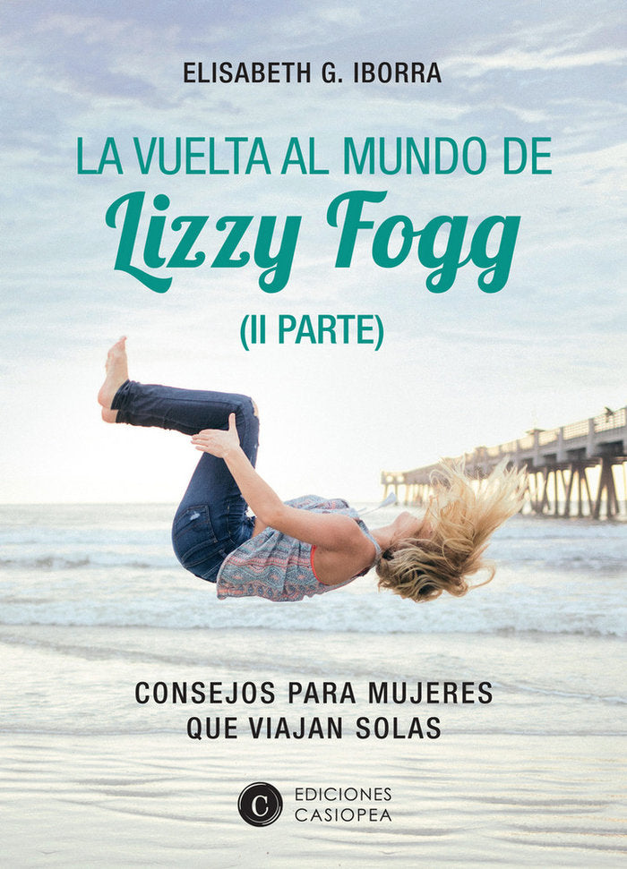 LA VUELTA AL MUNDO DE LIZZY FOGG (II), de G. IBORRA, ELISABETH | portada del libro