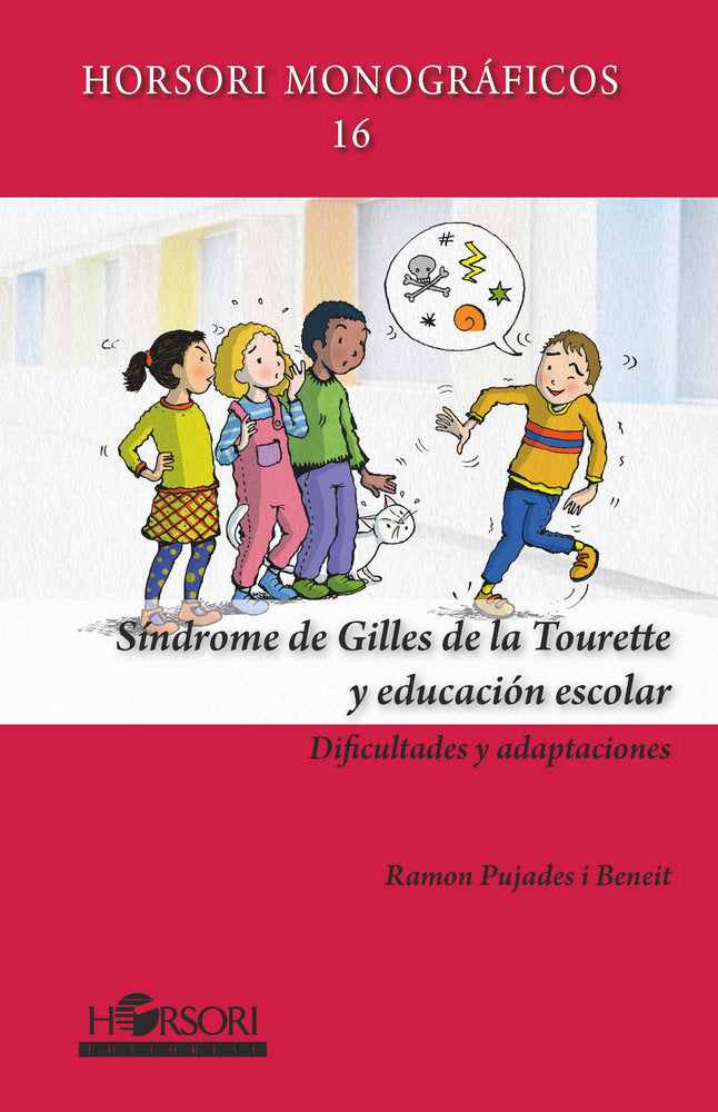 SÍNDROME DE GILLES DE LA TOURETTE Y EDUCACIÓN ESCOLAR, de Pujades i Beneit, Ramon | portada del libro