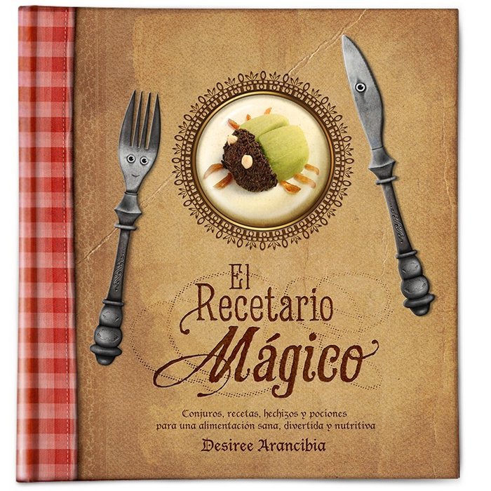 El recetario Mágico, de Arancibia, Desiree | portada del libro