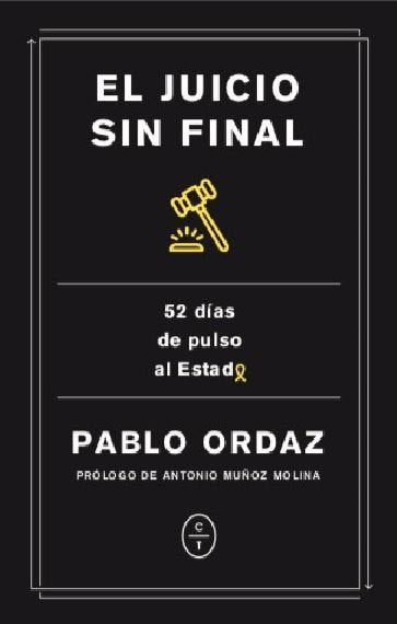 EL JUICIO SIN FINAL, de ORDAZ CASTRO, PABLO | portada del libro