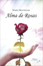 ALMA DE ROSAS, de MARIA MONTEGUER | portada del libro
